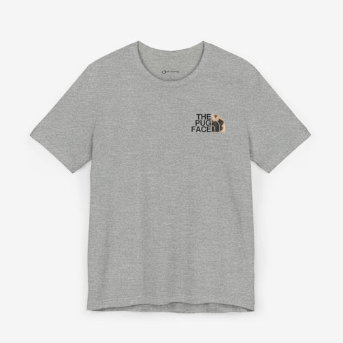 Pug Funny T- Shirt -  Pug Shirt for Women